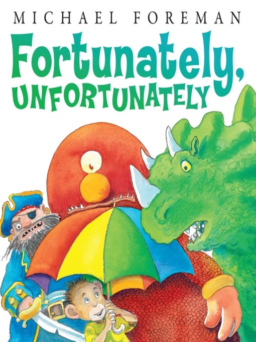 Title details for Fortunately, Unfortunately by Michael Foreman - Available